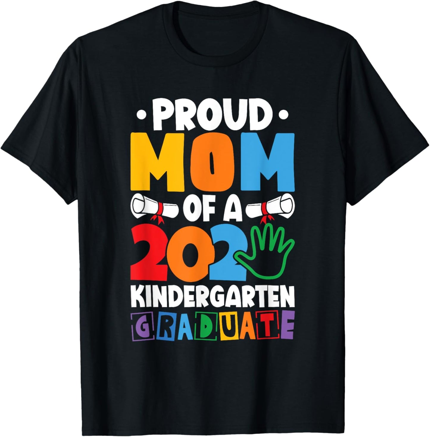 Proud Mom Class of 2025 Kindergarten Graduate Graduation T-Shirt