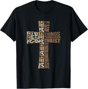 I Can Do All Things Through Christ Who Strengthens Me T-Shirt