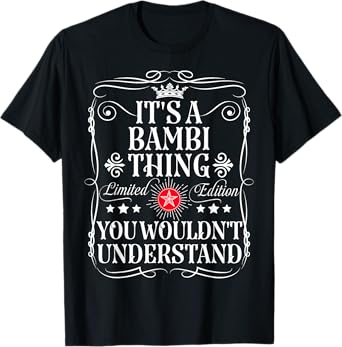 Bambi Name Its A Bambi Thing You Wouldn't Understand T-Shirt