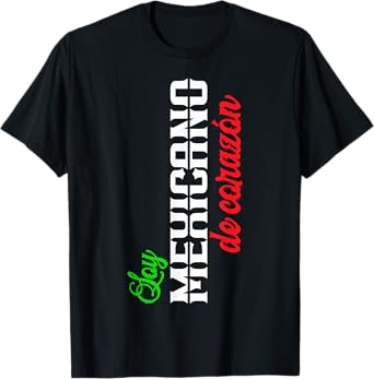 Soy Mexicano de corazón T-Shirt
