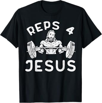 Workout Reps 4 Jesus Gym Christian Weightlifting Men Women T-Shirt