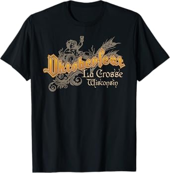 Oktoberfest La Crosse Wisconsin Octoberfest Beer Lovers T-Shirt