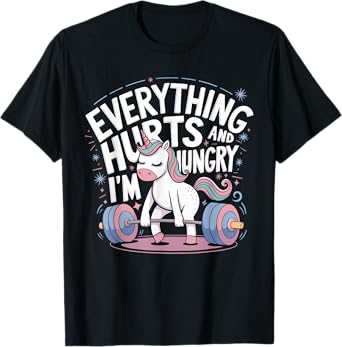 Everything Hurts and I'm Hungry Funny Workout Gym Fitness T-Shirt