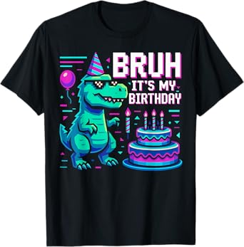 Bruh Its My Birthday Dinosaur Boy Girl Family Party Bday T-Shirt