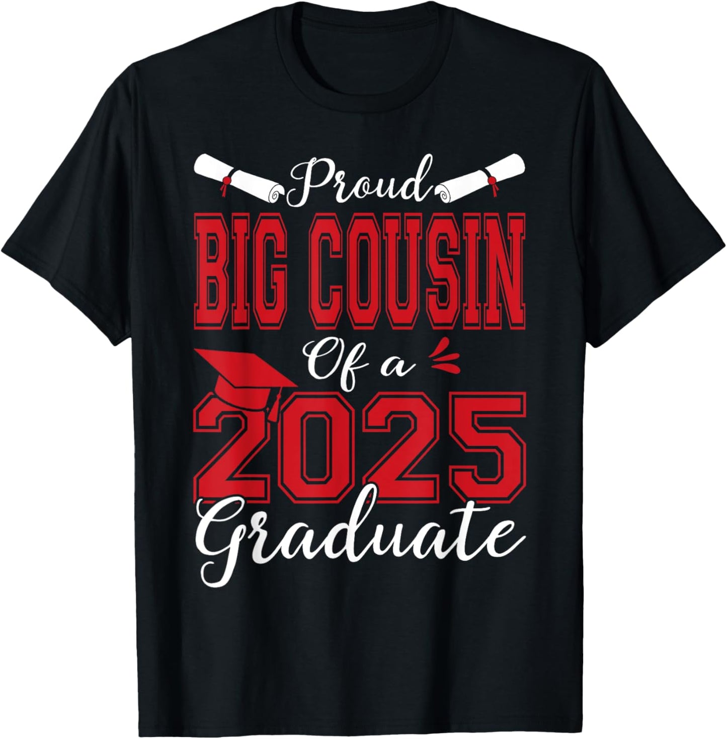 Big Cousin Senior 2025 Proud Big Cousin Of A 2025 Graduate T-Shirt