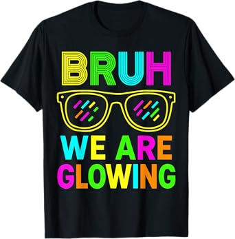 Bruh We Are Glowing In My Glowing Era Group Team Tie Dye T-Shirt