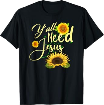 Y'all Need Jesus T-Shirt