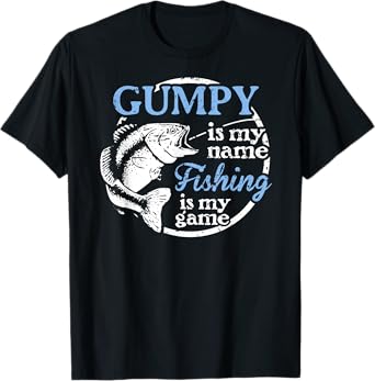 Gumpy Fishing Shirt Fathers Day Gift from Son T-Shirt
