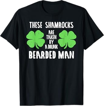 These Shamrocks Are Taken Shirt Irish Drinking Women Tee