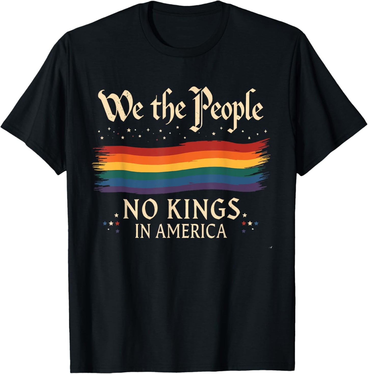 No Kings In America We The People Men Women T-Shirt