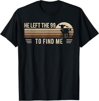 Vintage Gifts for Christians Adult He Left The 99 To Find Me T-Shirt