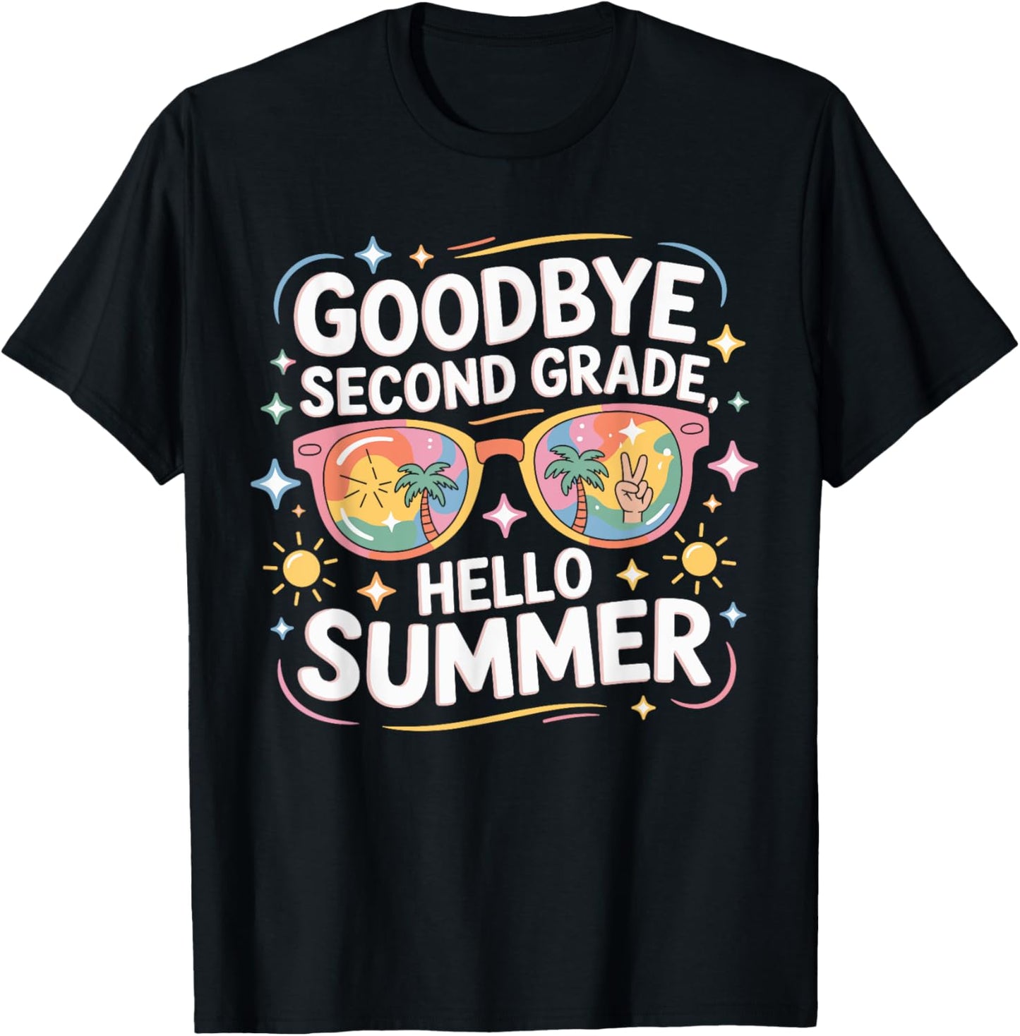 Goodbye 2nd Grade Hello Summer Second Grade Last Day School T-Shirt