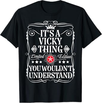Vicky Name Its A Vicky Thing You Wouldn't Understand T-Shirt