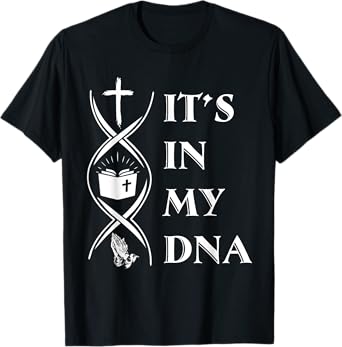 It's In My DNA Funny T-Shirt