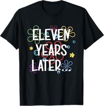 11th Birthday Party Eleven Years Later Funny 11 Years Old T-Shirt