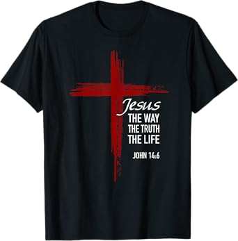 Jesus The Way The Truth The Life Christian Cross Bible Verse T-Shirt