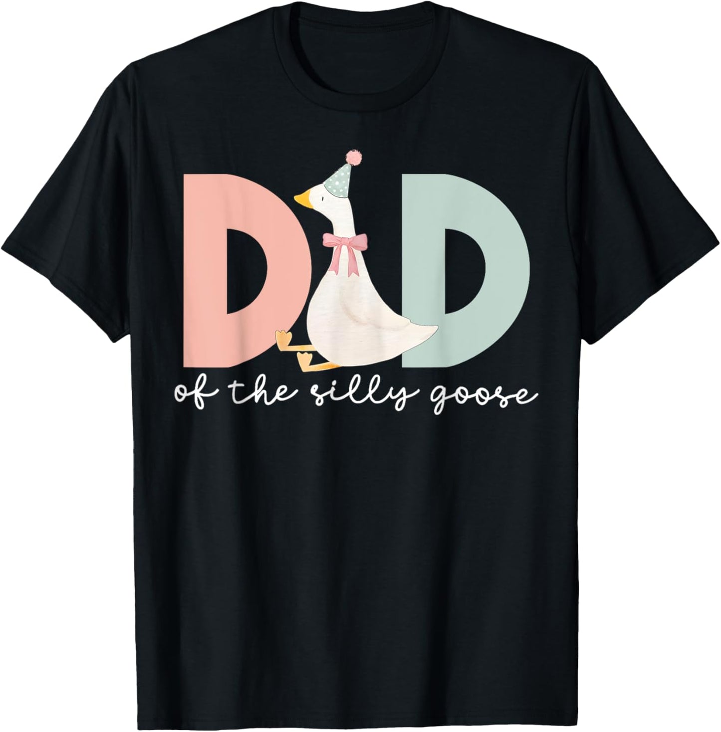 Dad Of The Silly Goose Silly Goose Birthday Matching Family T-Shirt