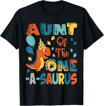 Aunt Of The One-A-Saurus 2Nd Birthday Dinosaur Party T-Shirt