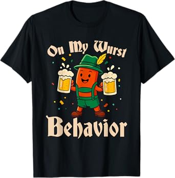 Funny German Oktoberfest On My Wurst Behavior for Men Women T-Shirt