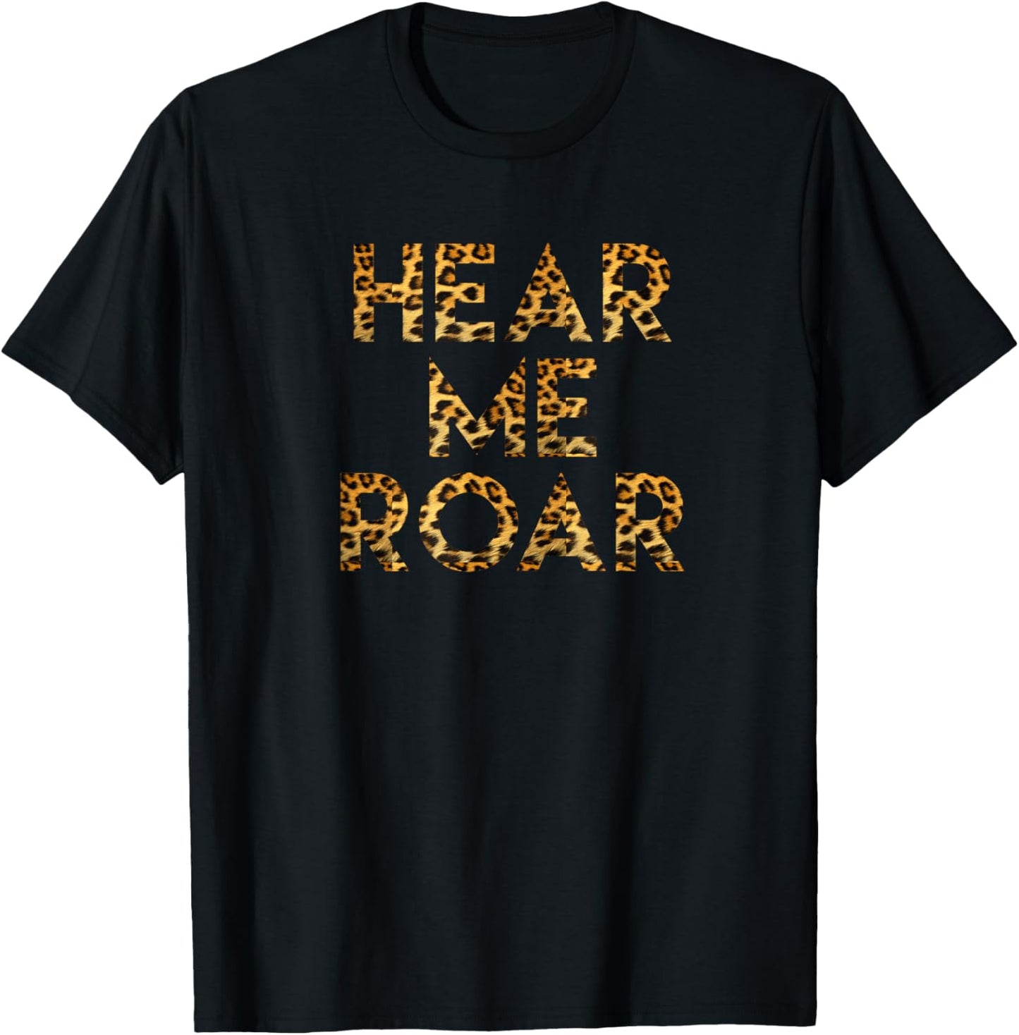 Hear Me Roar: Women's Rights are Human Rights T-Shirt T-Shirt