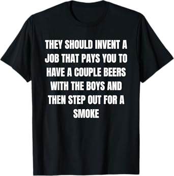 Funny Beer and Smoke Drinking with The Guys Vibes T-Shirt