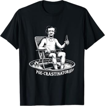 Edgar Allan Poe Funny Poe-crastinator T-Shirt