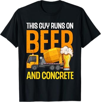 This Guy Runs On Beer And Concrete Dad Funny Concrete Worker T-Shirt