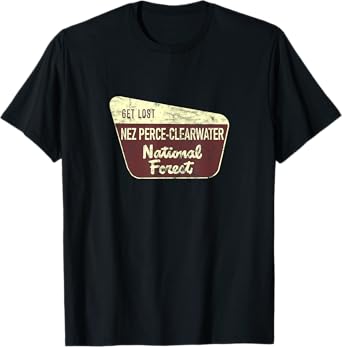Get Lost Nez Perce-Clearwater National Forest Hiking Camping T-Shirt