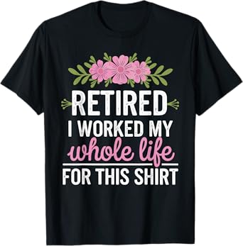 Best Retirement Art for Women Grandma Mom Retiree Retirement T-Shirt