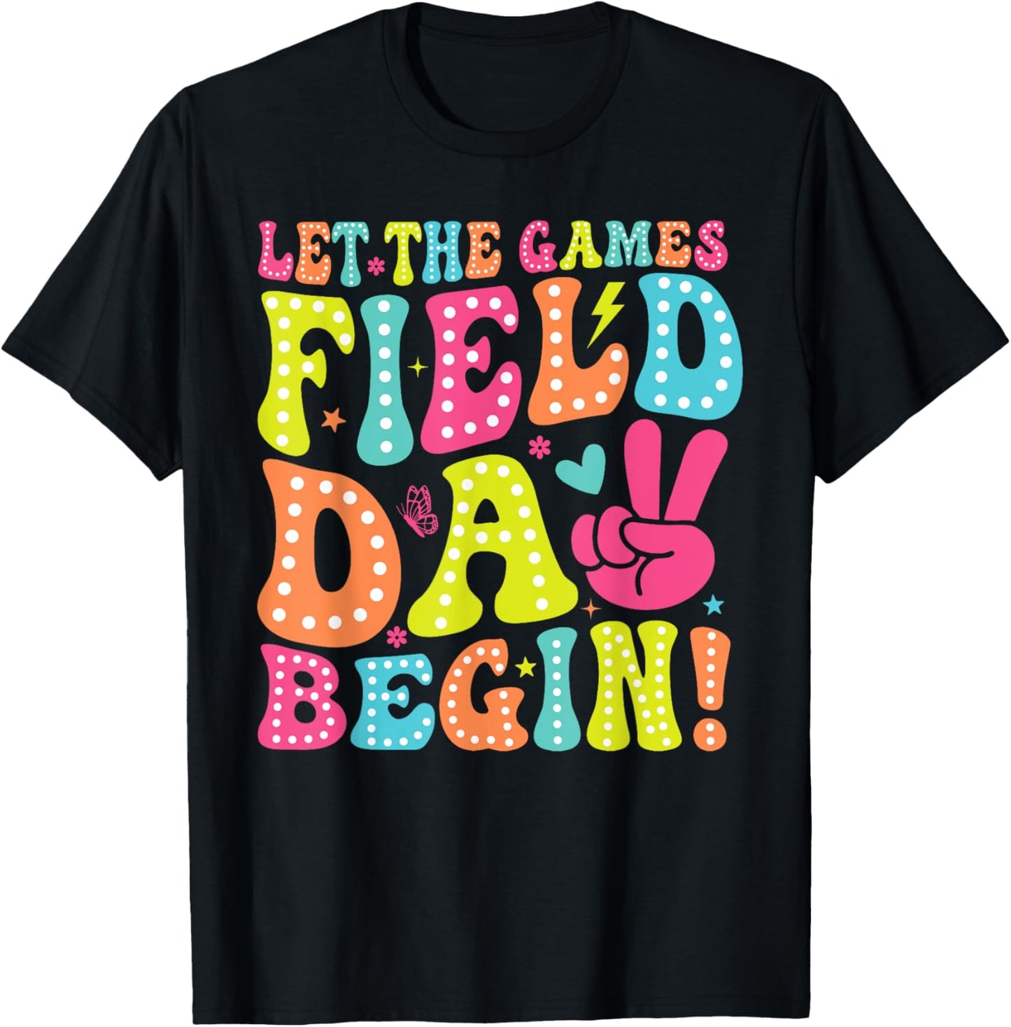 Field Day Let The Games Begin Teachers Kids Field Day 2025 T-Shirt