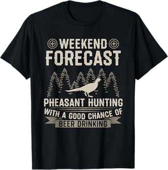 Funny Hunting Lover Beer Graphic Women Men Pheasant Hunters T-Shirt