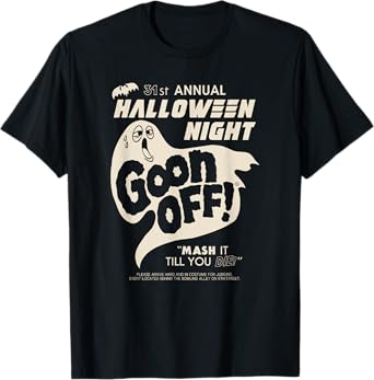 Goon Off, Halloween Night, Funny Ghost Halloween Goth T-Shirt