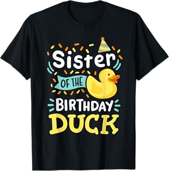 Sister Of The Birthday Duck Boy Rubber Duck Bday Family T-Shirt