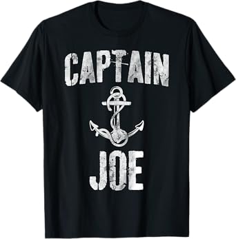 Funny Personalized Boating Shirt First Name Captain Joe T-Shirt