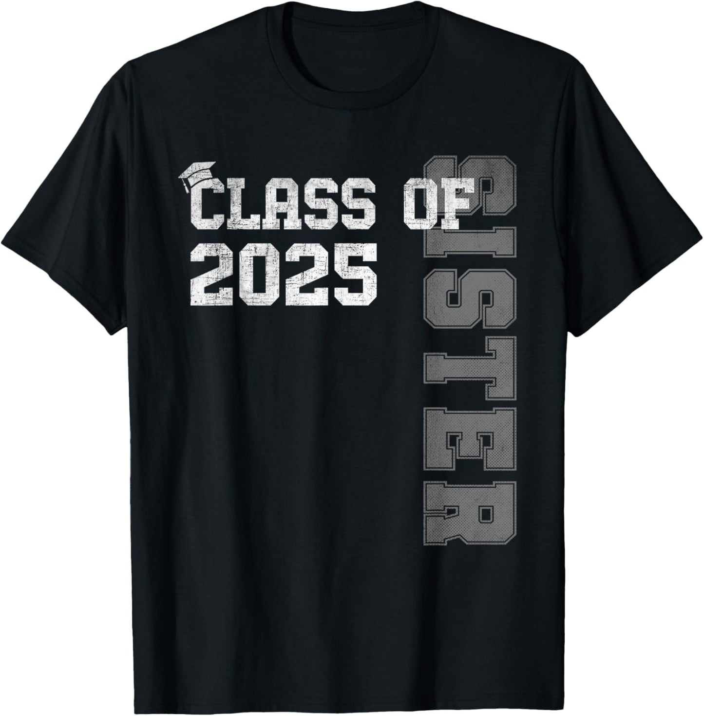 Sister Senior 2025 Proud Sister Of A Class Of 2025 Graduate T-Shirt