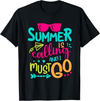 Summer Is Calling And I Must Go Hello Summer students T-Shirt