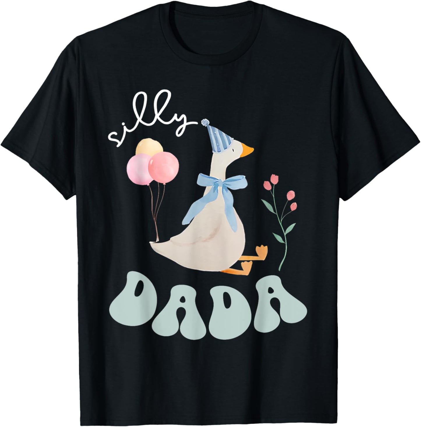 Silly Dada Silly Goose Dad Birthday Family Matching Party T-Shirt