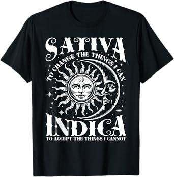 Sativa To Change The Things I Can Indica Cannabis Weed T-Shirt