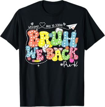 Welcome Back To School Bruh We Back Pre-k Boy Girl T-Shirt