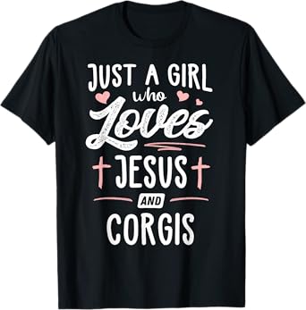 Just A Girl Who Loves Jesus And Corgis Gift Women T-Shirt