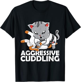 Aggressive Cuddling Jiu Jitsu Cat BJJ Martial Arts MMA Men Women Girls Kids T-Shirt