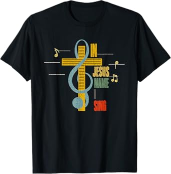 Vintage In Jesus Name I Sing Music Note Cross T-Shirt