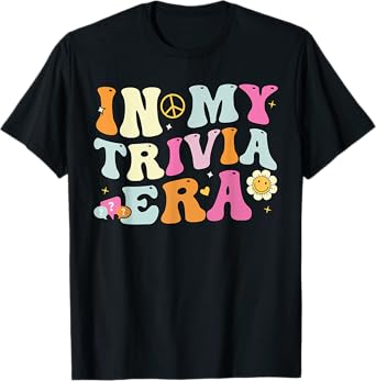 In My Trivia Era, Groovy Trivia Player T-Shirt
