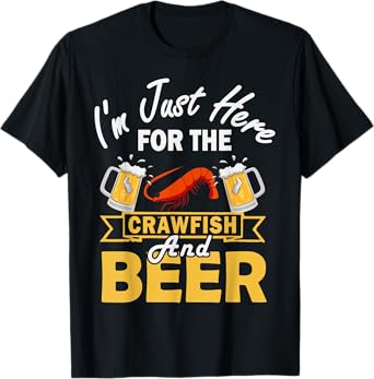 I'm Just Here For The Crawfish And Beer Crawfish Lobster T-Shirt