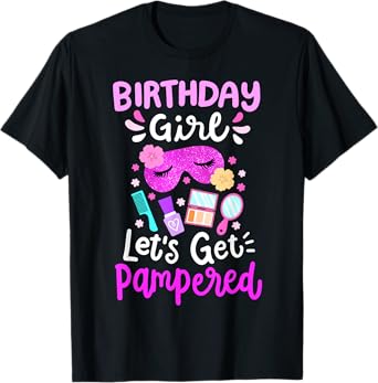 Spa Birthday Party Let's Get Pampered Bday Girl Kids Toddler T-Shirt