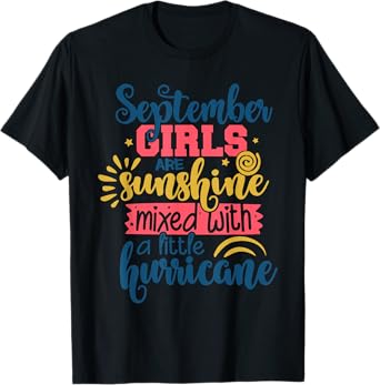 September Girls Are Sunshine Mixed With A Little Hurricane T-Shirt