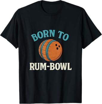 Born to Rum-bowl Bowling Beer Wine Bar Graphic T-Shirt
