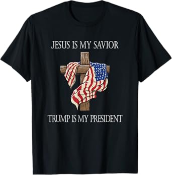 Jesus Is My Savior Trump Is My President 2024 T-Shirt