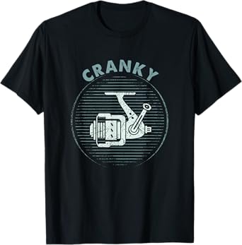 Funny Fishing Tee For Men, Cranky Fishing Tee Reel T-Shirt