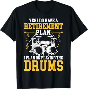 Drummer Retirement Plan - Funny Drums Retired Musician T-Shirt